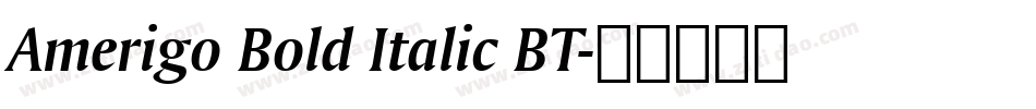 Amerigo Bold Italic BT字体转换